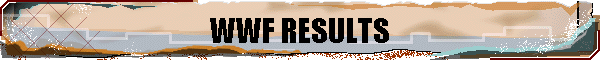 WWF RESULTS